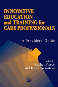 Cover image: Innovative Education and Training for Care Professionals 1st edition 9781853026133