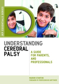 صورة الغلاف: Understanding Cerebral Palsy 9781849050609