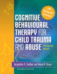 Cover image: Cognitive Behavioural Therapy for Child Trauma and Abuse 9781849857253