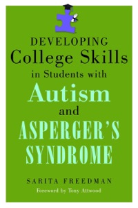Cover image: Developing College Skills in Students with Autism and Asperger's Syndrome 9781843109174