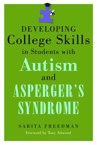 Cover image: Developing College Skills in Students with Autism and Asperger's Syndrome 9781843109174