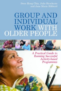 صورة الغلاف: Group and Individual Work with Older People 9781849051286