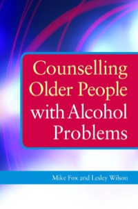 Cover image: Counselling Older People with Alcohol Problems 9781849051170