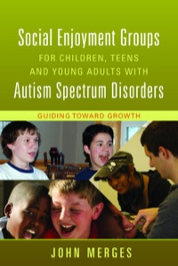 صورة الغلاف: Social Enjoyment Groups for Children, Teens and Young Adults with Autism Spectrum Disorders 9781849058346