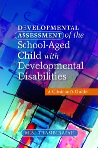 صورة الغلاف: Developmental Assessment of the School-Aged Child with Developmental Disabilities 9781849051811