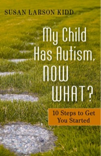 صورة الغلاف: My Child Has Autism, Now What? 9781849058414