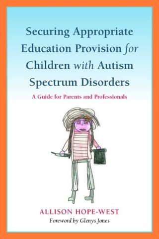 Cover image: Securing Appropriate Education Provision for Children with Autism Spectrum Disorders 9781849051538
