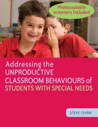Imagen de portada: Addressing the Unproductive Classroom Behaviours of Students with Special Needs 9781849050500