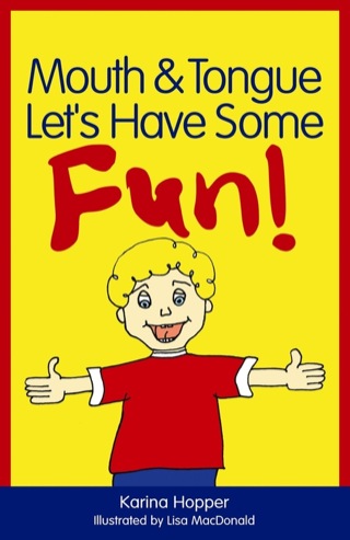 Imagen de portada: Mouth and Tongue Let's Have Some Fun! 9781849051613