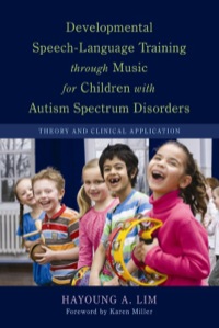 Cover image: Developmental Speech-Language Training through Music for Children with Autism Spectrum Disorders 9781849058490