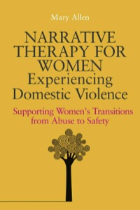 Omslagafbeelding: Narrative Therapy for Women Experiencing Domestic Violence 9781849051903