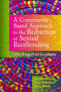 Imagen de portada: A Community-Based Approach to the Reduction of Sexual Reoffending 9781849051989