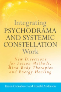 Omslagafbeelding: Integrating Psychodrama and Systemic Constellation Work 9781849058544
