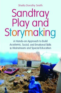 Imagen de portada: Sandtray Play and Storymaking 9781849052054