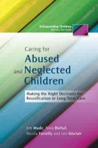 صورة الغلاف: Caring for Abused and Neglected Children 9781849052078