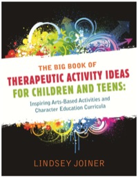 Imagen de portada: The Big Book of Therapeutic Activity Ideas for Children and Teens 9781849058650