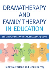 Omslagafbeelding: Dramatherapy and Family Therapy in Education 9781849052160