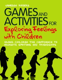 表紙画像: Games and Activities for Exploring Feelings with Children 9781849052221