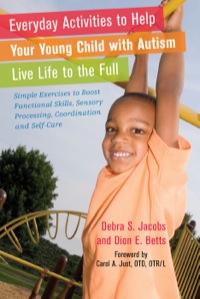 Imagen de portada: Everyday Activities to Help Your Young Child with Autism Live Life to the Full 9781849052382