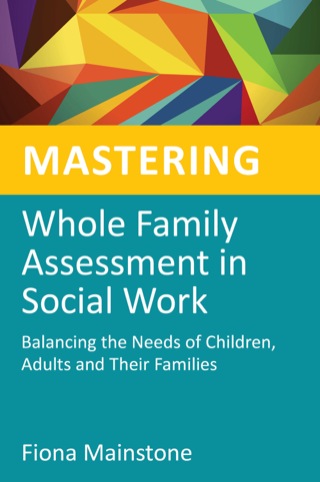 Imagen de portada: Mastering Whole Family Assessment in Social Work 9781849052405