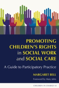 Cover image: Promoting Children's Rights in Social Work and Social Care 9781843106074