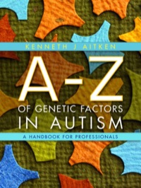 Cover image: An A-Z of Genetic Factors in Autism 9781843109761
