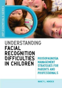 Cover image: Understanding Facial Recognition Difficulties in Children 9781849058025