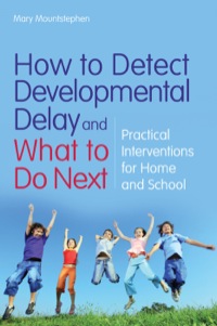 Imagen de portada: How to Detect Developmental Delay and What to Do Next 9781849050227