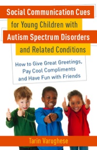صورة الغلاف: Social Communication Cues for Young Children with Autism Spectrum Disorders and Related Conditions 9781849058704