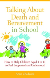 Imagen de portada: Talking About Death and Bereavement in School 9781849052467