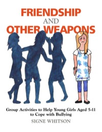 Cover image: Friendship and Other Weapons 9781849858076