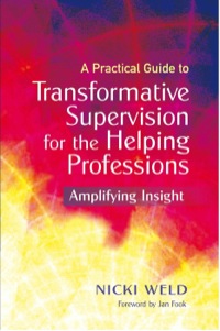 Cover image: A Practical Guide to Transformative Supervision for the Helping Professions 9781849052542