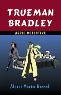 Omslagafbeelding: Trueman Bradley - Aspie Detective 9781849052627