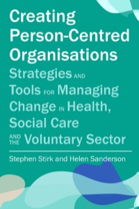 Cover image: Creating Person-Centred Organisations 9781849052603