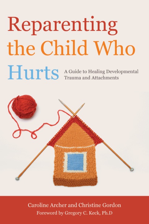 Reparenting the Child Who Hurts: A Guide to Healing Developmental Trauma and Attachments - FULL INSTANT DOWNLOAD | PDF DOCX EPUB