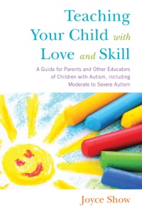 Imagen de portada: Teaching Your Child with Love and Skill 9781849058766