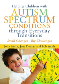 Cover image: Helping Children with Autism Spectrum Conditions through Everyday Transitions 9781849052757