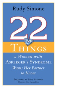 Omslagafbeelding: 22 Things a Woman with Asperger's Syndrome Wants Her Partner to Know 9781849058834