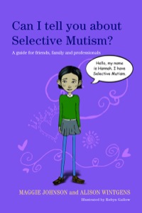 Imagen de portada: Can I tell you about Selective Mutism? 9781849052894