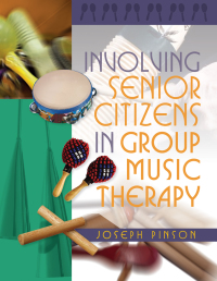 Cover image: Involving Senior Citizens in Group Music Therapy 9781849058964