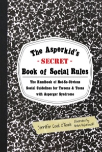 صورة الغلاف: The Asperkid's (Secret) Book of Social Rules 9781849857925