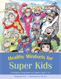 Omslagafbeelding: Healthy Mindsets for Super Kids 9781849053150