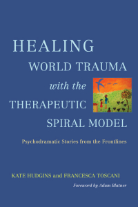 Cover image: Healing World Trauma with the Therapeutic Spiral Model 9781849059237