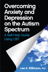 Imagen de portada: Overcoming Anxiety and Depression on the Autism Spectrum 1st edition 9781849059275