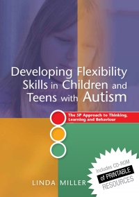 表紙画像: Developing Flexibility Skills in Children and Teens with Autism 9781849053624