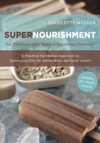 Cover image: Supernourishment for Children with Autism Spectrum Disorder 9781849053839