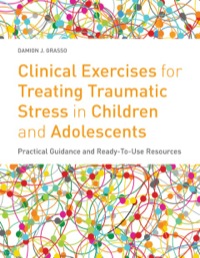 Imagen de portada: Clinical Exercises for Treating Traumatic Stress in Children and Adolescents 9781849059497