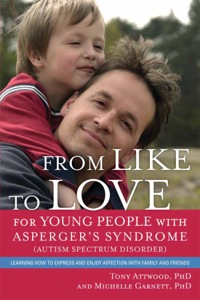 Cover image: From Like to Love for Young People with Asperger's Syndrome (Autism Spectrum Disorder) 9781849054362