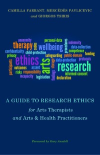 Imagen de portada: A Guide to Research Ethics for Arts Therapists and Arts & Health Practitioners 9781849054195