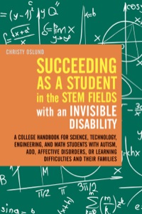 Cover image: Succeeding as a Student in the STEM Fields with an Invisible Disability 9781849059473